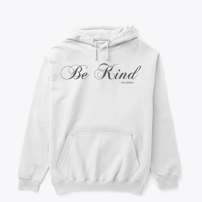 Be Kind.. of a B*tch Collection