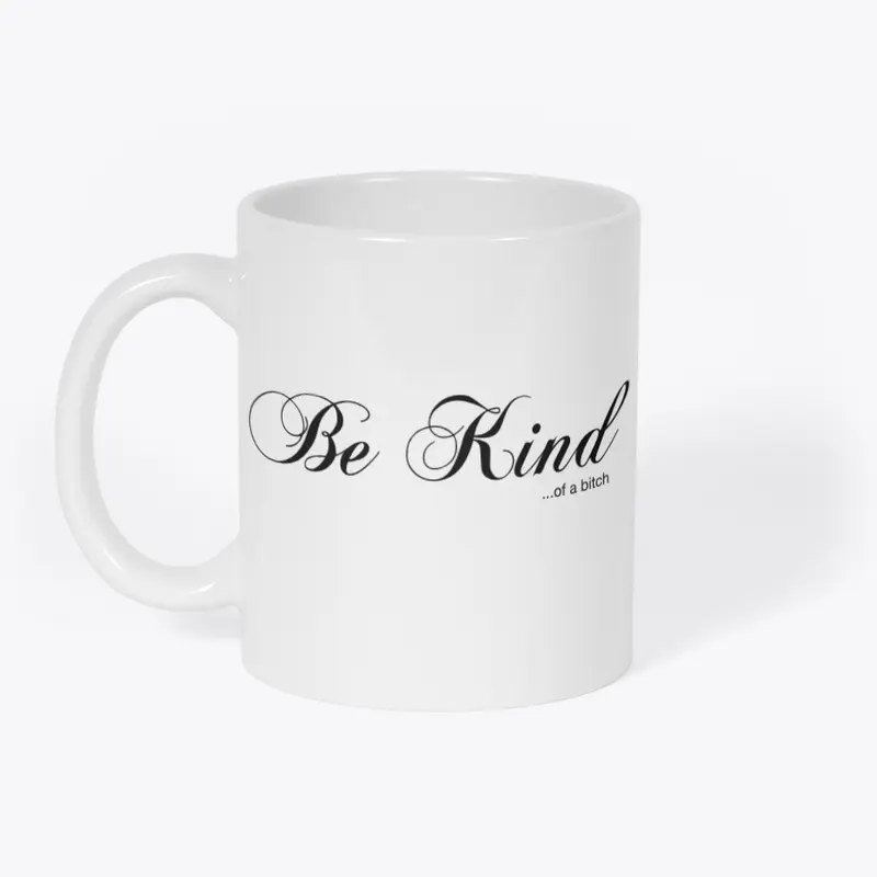 Be Kind.. of a B*tch Collection